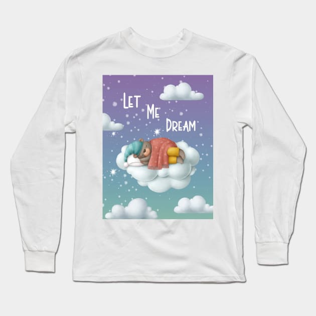 Let Me Dream Long Sleeve T-Shirt by Athikan